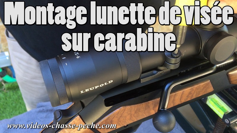 COMMENT MONTER UNE LUNETTE SUR SA CARABINE DE CHASSE. 